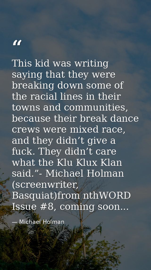 This kid was writing saying that they were breaking down some of the racial lines in their towns and communities, becaus — Michael Holman