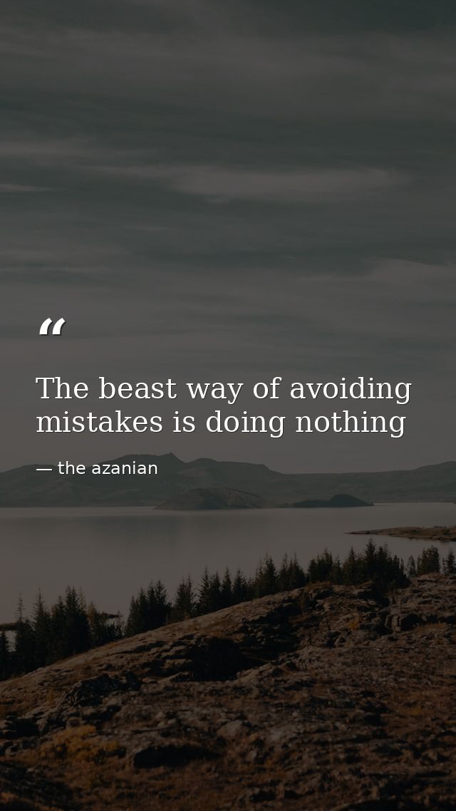 The beast way of avoiding mistakes is doing nothing — the azanian