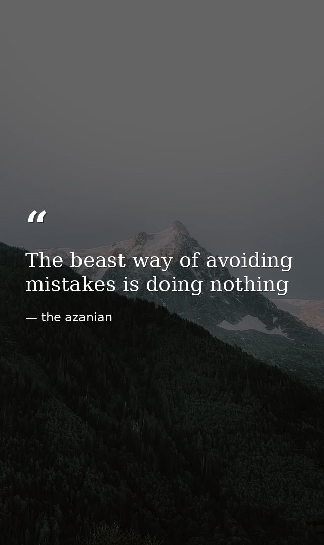 The beast way of avoiding mistakes is doing nothing — the azanian