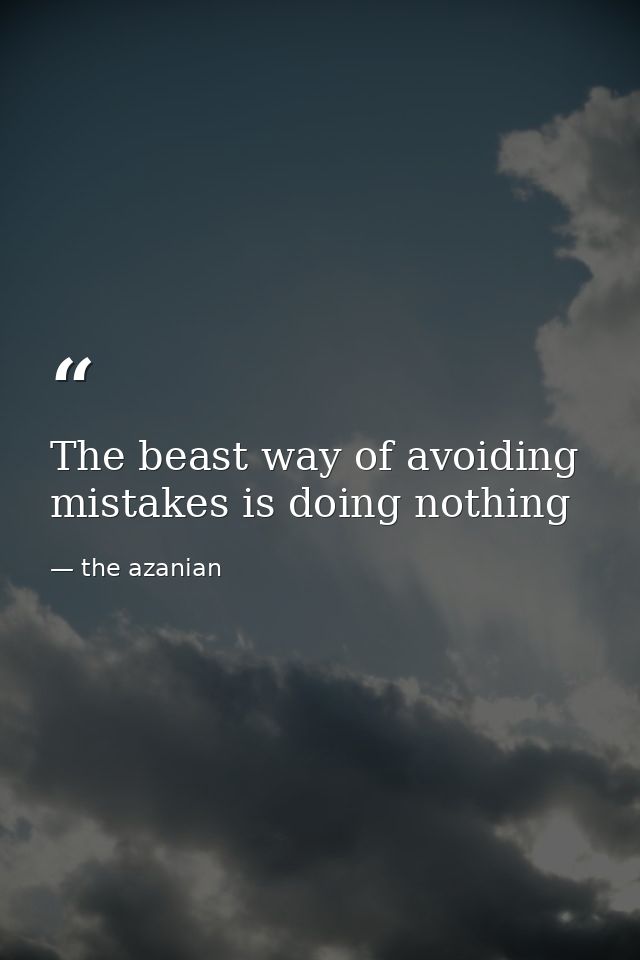 The beast way of avoiding mistakes is doing nothing — the azanian