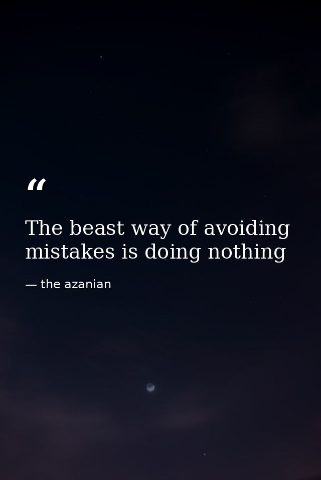 The beast way of avoiding mistakes is doing nothing — the azanian