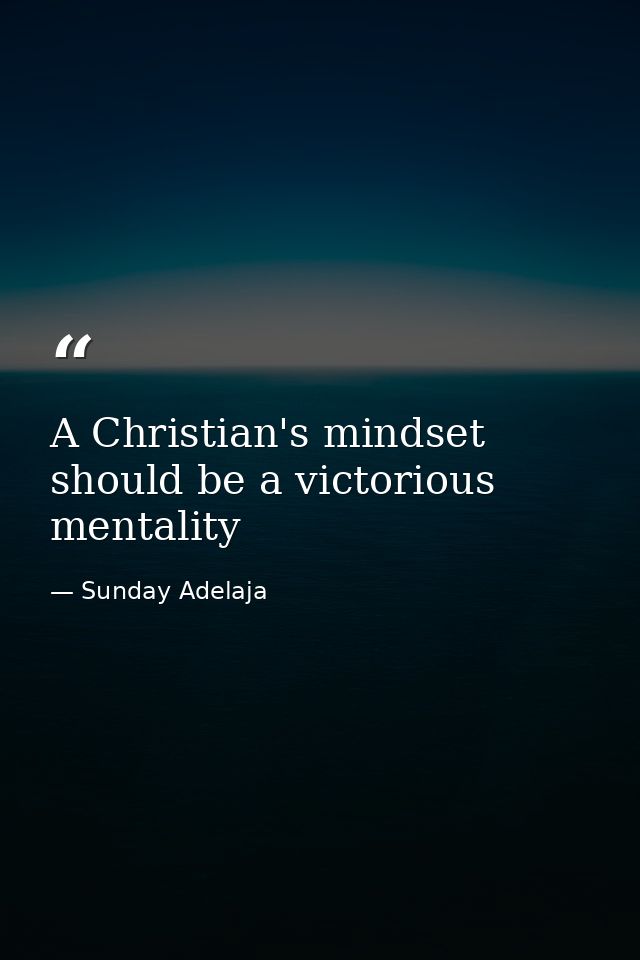 A Christian's mindset should be a victorious mentality — Sunday Adelaja