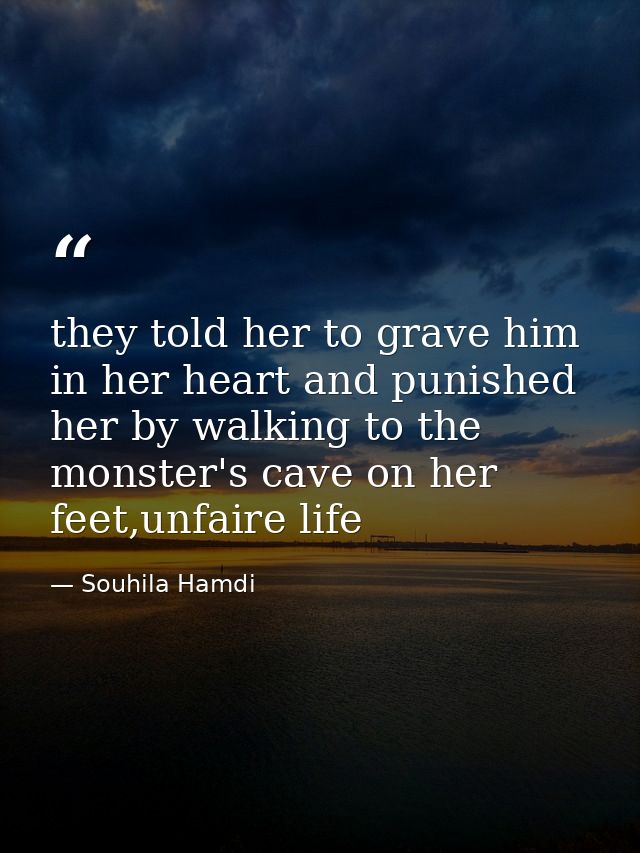 they told her to grave him in her heart and punished her by walking to the monster's cave on her feet,unfaire life — Souhila Hamdi