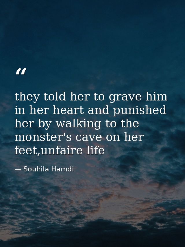 they told her to grave him in her heart and punished her by walking to the monster's cave on her feet,unfaire life — Souhila Hamdi
