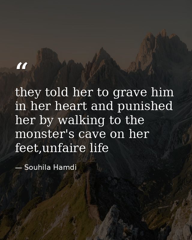 they told her to grave him in her heart and punished her by walking to the monster's cave on her feet,unfaire life — Souhila Hamdi
