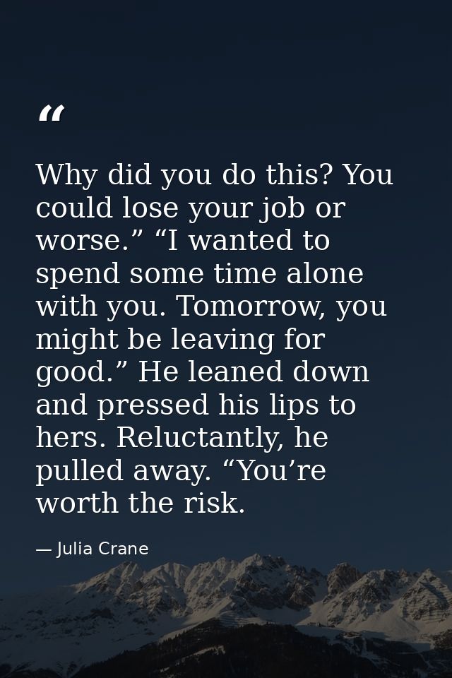 Why did you do this? You could lose your job or worse.” “I wanted to spend some time alone with you. Tomorrow, you might — Julia Crane