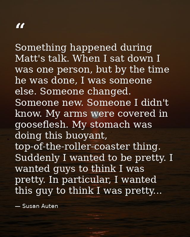 Something happened during Matt's talk. When I sat down I was one person, but by the time he was done, I was someone else — Susan Auten