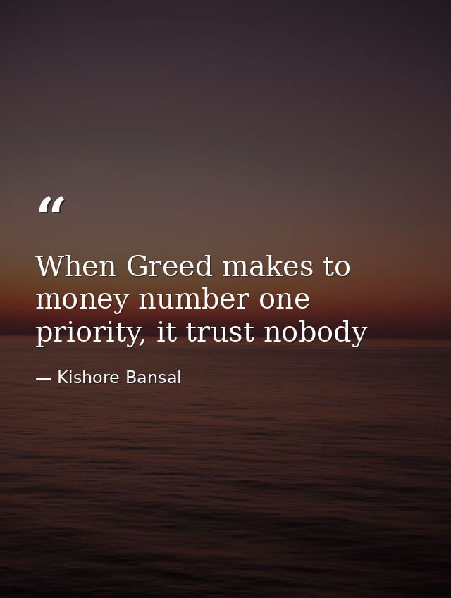 When Greed makes to money number one priority, it trust nobody — Kishore Bansal