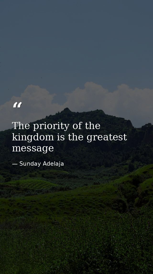 The priority of the kingdom is the greatest message — Sunday Adelaja