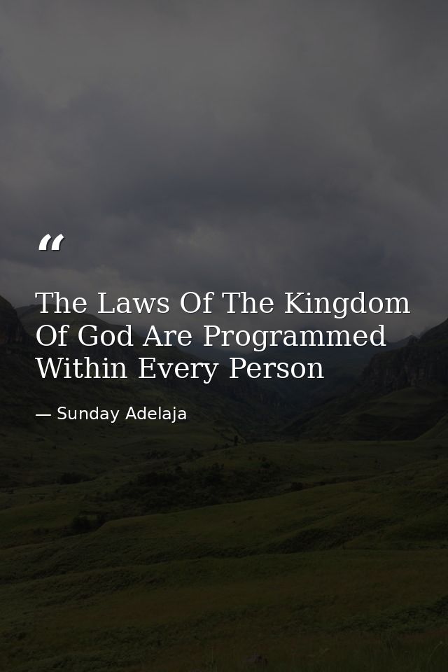 The Laws Of The Kingdom Of God Are Programmed Within Every Person — Sunday Adelaja