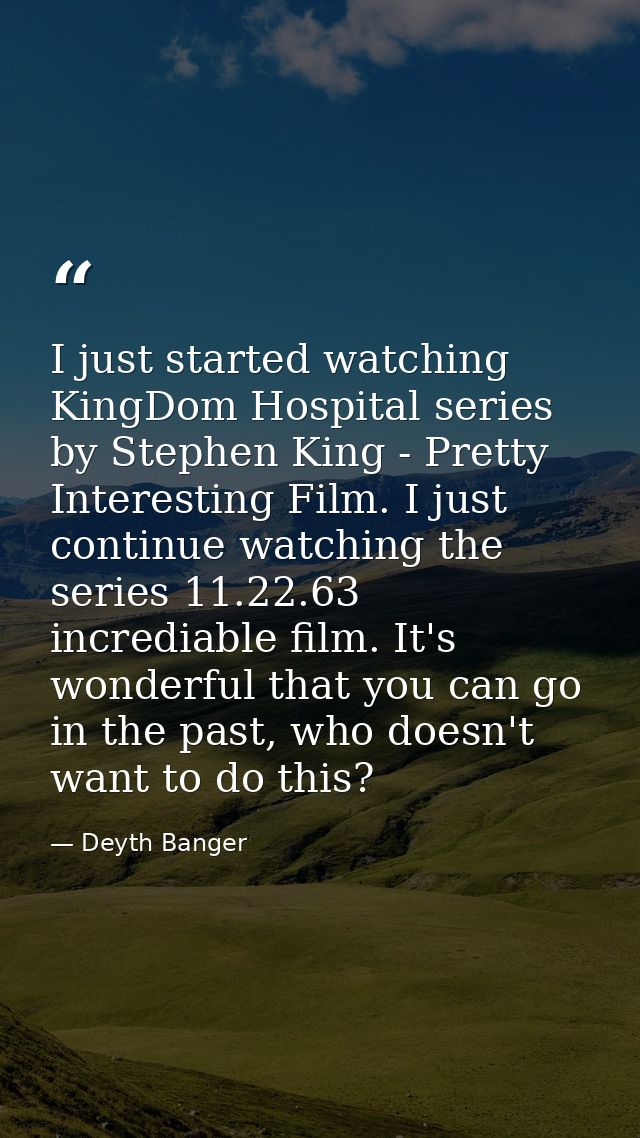 I just started watching KingDom Hospital series by Stephen King - Pretty Interesting Film. I just continue watching the  — Deyth Banger