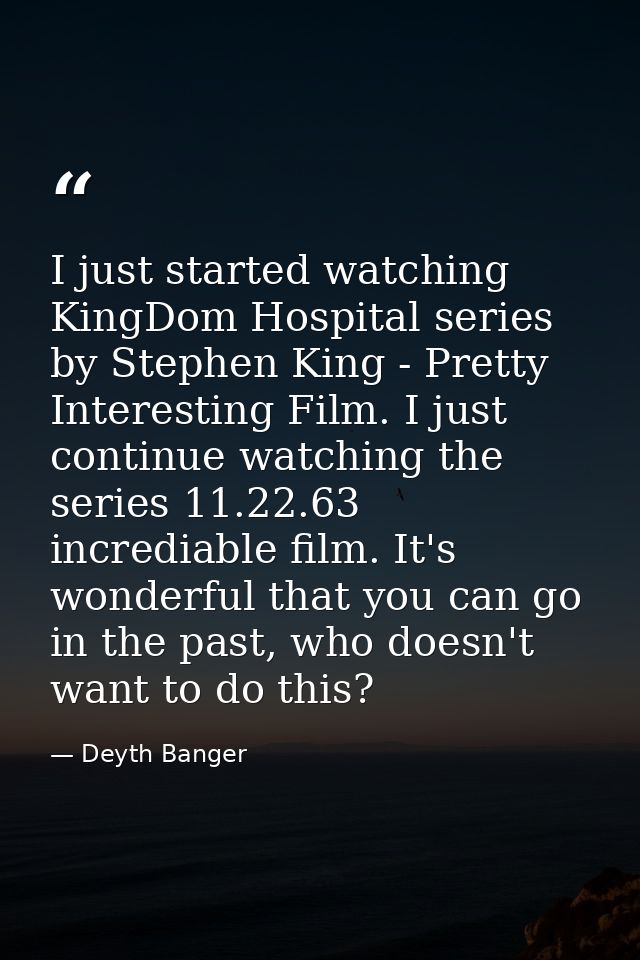 I just started watching KingDom Hospital series by Stephen King - Pretty Interesting Film. I just continue watching the  — Deyth Banger