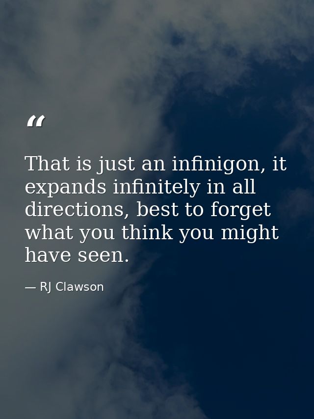 That is just an infinigon, it expands infinitely in all directions, best to forget what you think you might have seen. — RJ Clawson