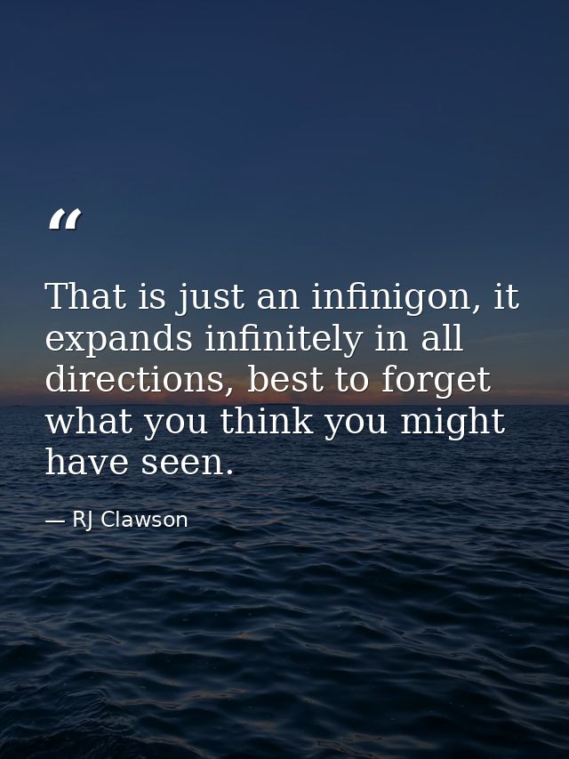That is just an infinigon, it expands infinitely in all directions, best to forget what you think you might have seen. — RJ Clawson