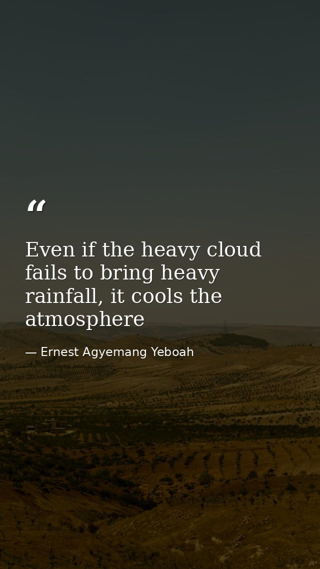 Even if the heavy cloud fails to bring heavy rainfall, it cools the atmosphere — Ernest Agyemang Yeboah