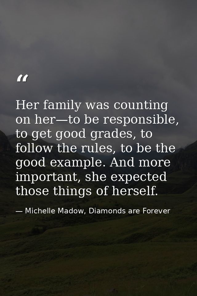 Her family was counting on her—to be responsible, to get good grades, to follow the rules, to be the good example. And m — Michelle Madow, Diamonds are Forever