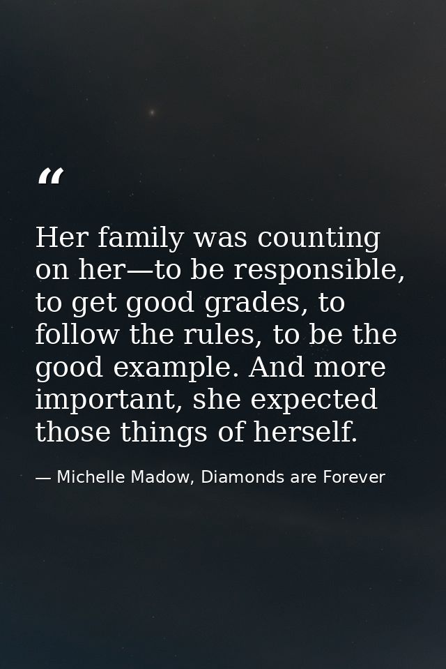 Her family was counting on her—to be responsible, to get good grades, to follow the rules, to be the good example. And m — Michelle Madow, Diamonds are Forever