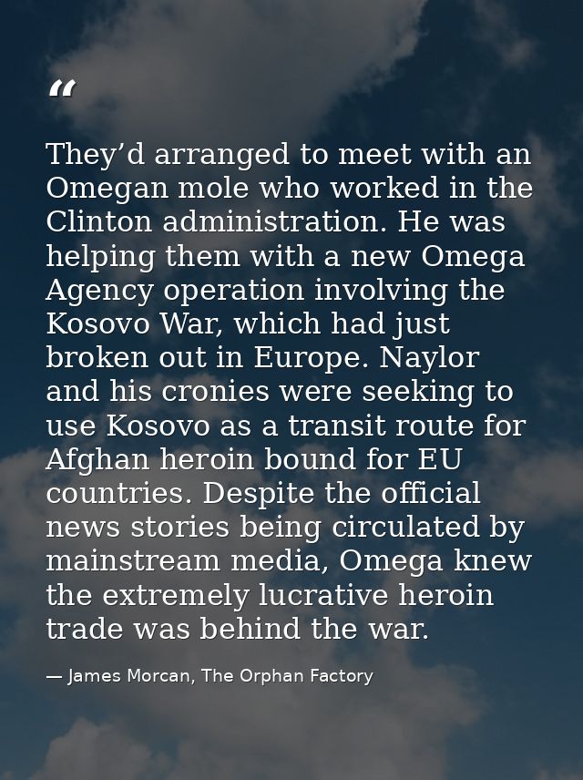 They’d arranged to meet with an Omegan mole who worked in the Clinton administration. He was helping them with a new Ome — James Morcan, The Orphan Factory