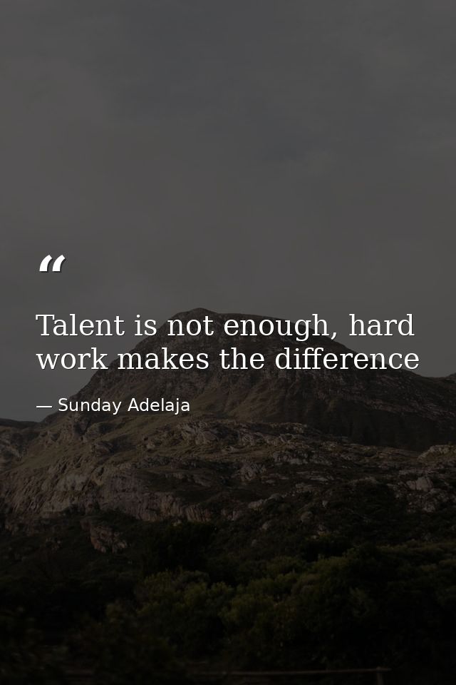 Talent is not enough, hard work makes the difference — Sunday Adelaja