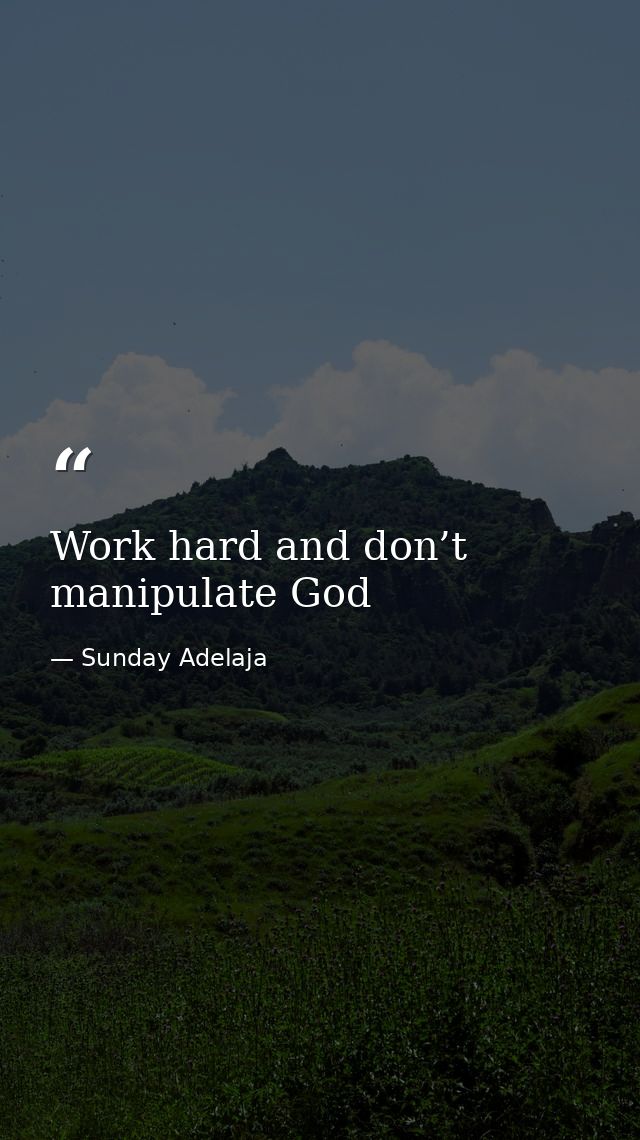 Work hard and don’t manipulate God — Sunday Adelaja