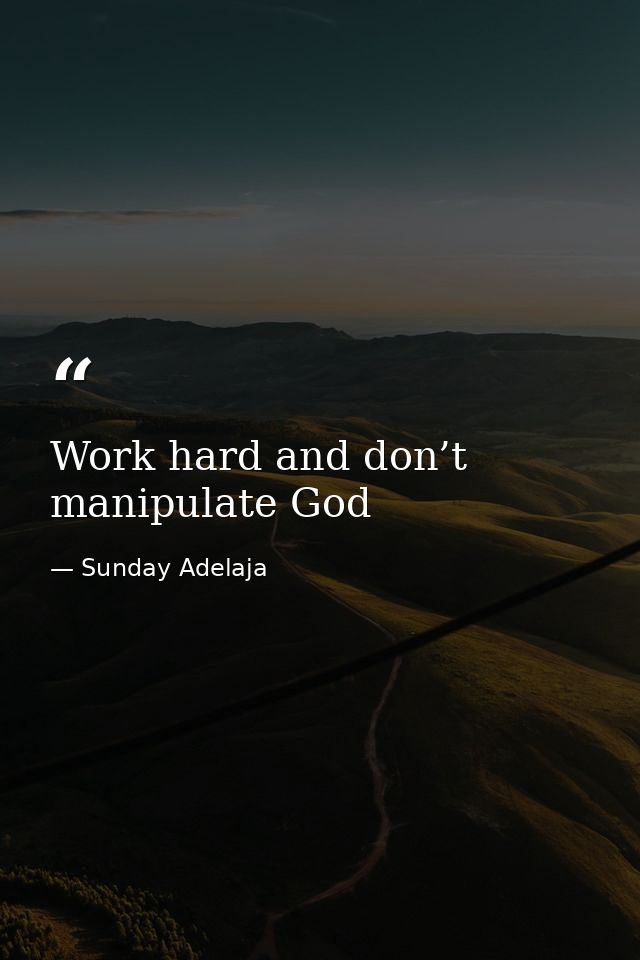 Work hard and don’t manipulate God — Sunday Adelaja