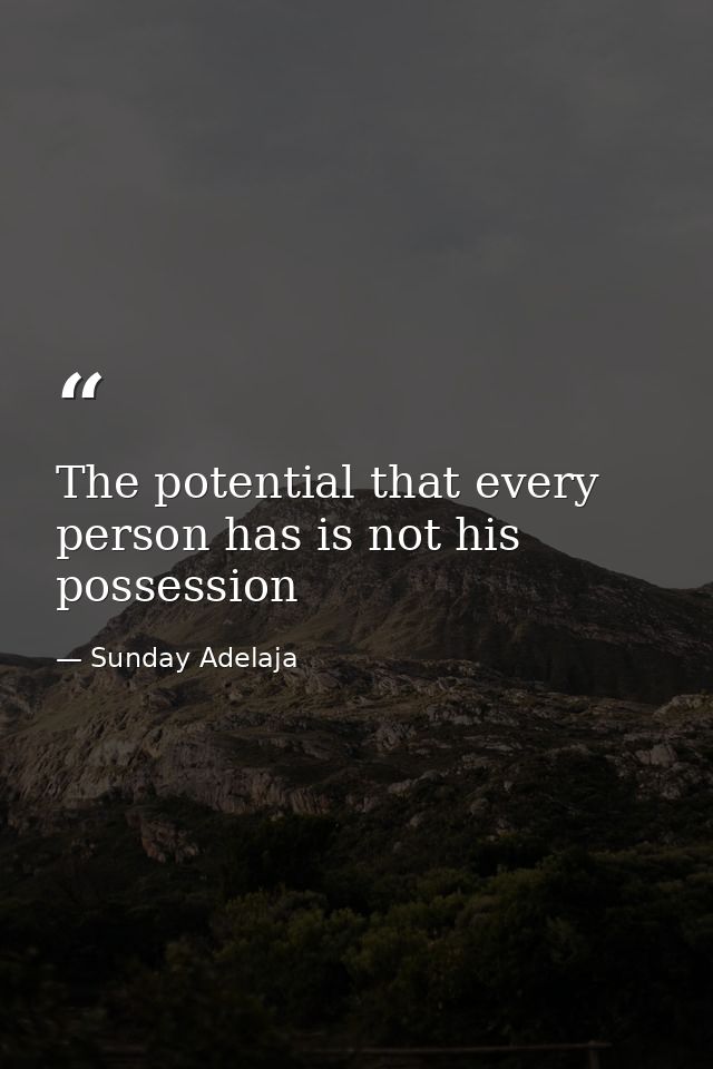The potential that every person has is not his possession — Sunday Adelaja