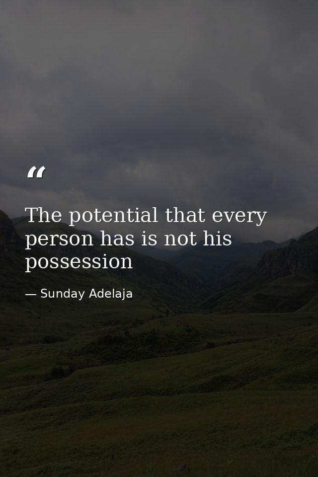 The potential that every person has is not his possession — Sunday Adelaja
