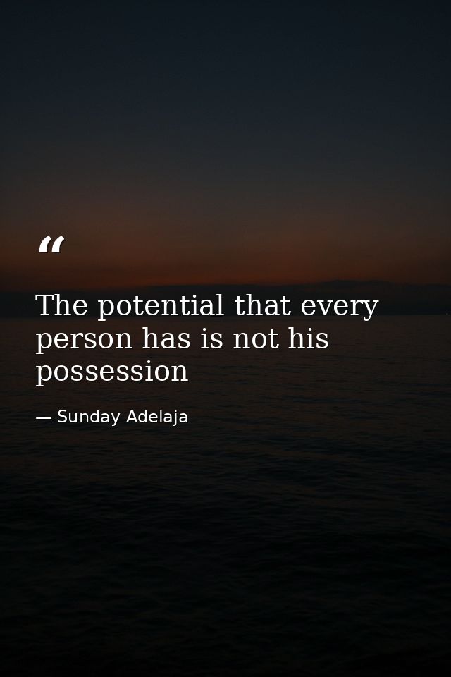 The potential that every person has is not his possession — Sunday Adelaja