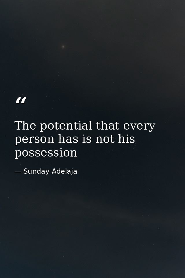 The potential that every person has is not his possession — Sunday Adelaja