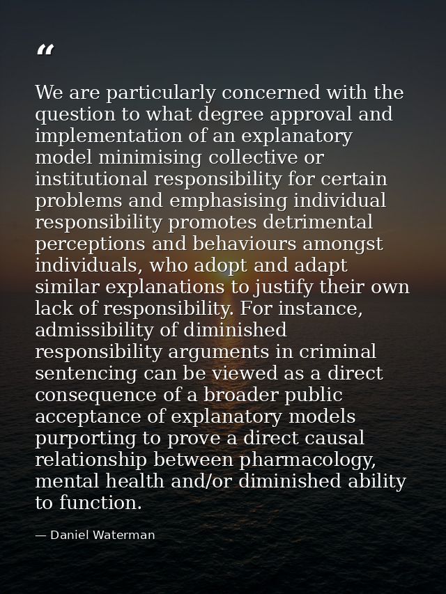 We are particularly concerned with the question to what degree approval and implementation of an explanatory model minim — Daniel Waterman