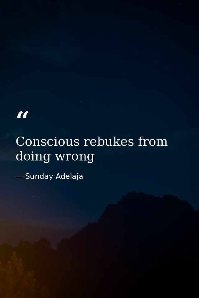 Conscious rebukes from doing wrong — Sunday Adelaja