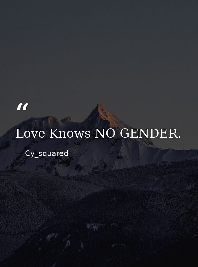 Love Knows NO GENDER. — Cy_squared