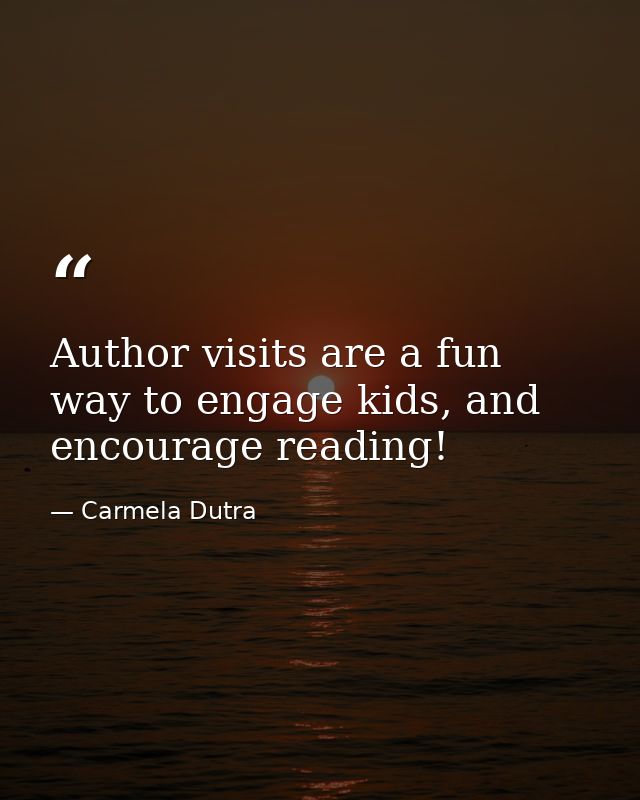 Author visits are a fun way to engage kids, and encourage reading! — Carmela Dutra