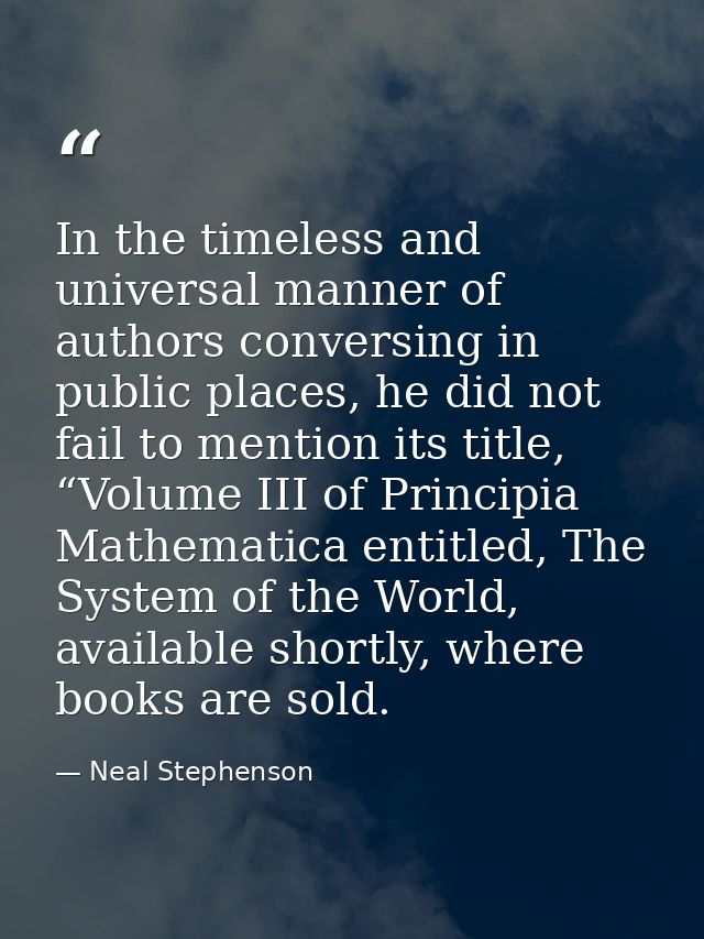In the timeless and universal manner of authors conversing in public places, he did not fail to mention its title, “Volu — Neal Stephenson