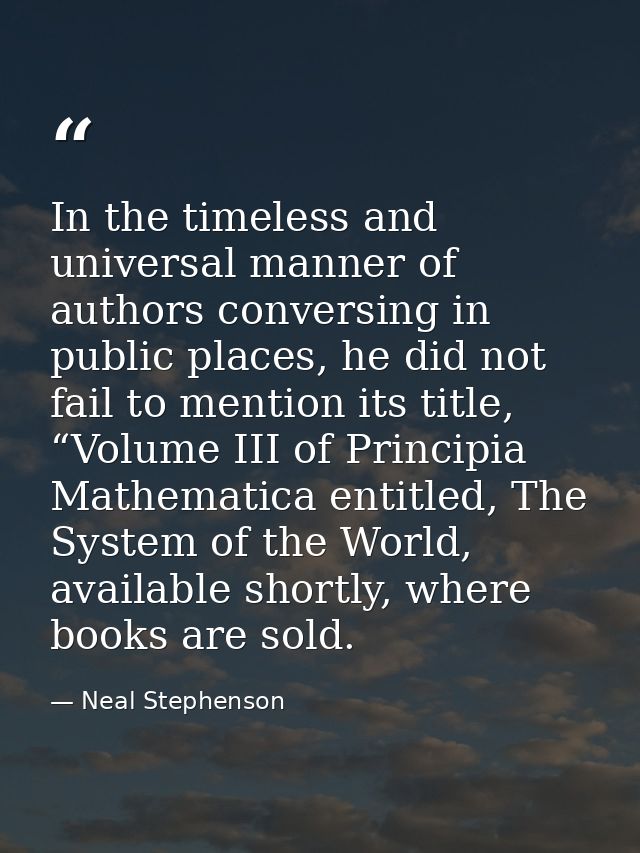 In the timeless and universal manner of authors conversing in public places, he did not fail to mention its title, “Volu — Neal Stephenson