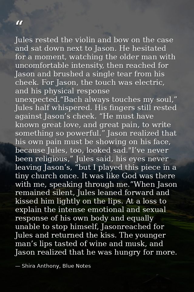 Jules rested the violin and bow on the case and sat down next to Jason. He hesitated for a moment, watching the older ma — Shira Anthony, Blue Notes