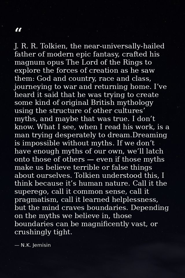 J. R. R. Tolkien, the near-universally-hailed father of modern epic fantasy, crafted his magnum opus The Lord of the Rin — N.K. Jemisin