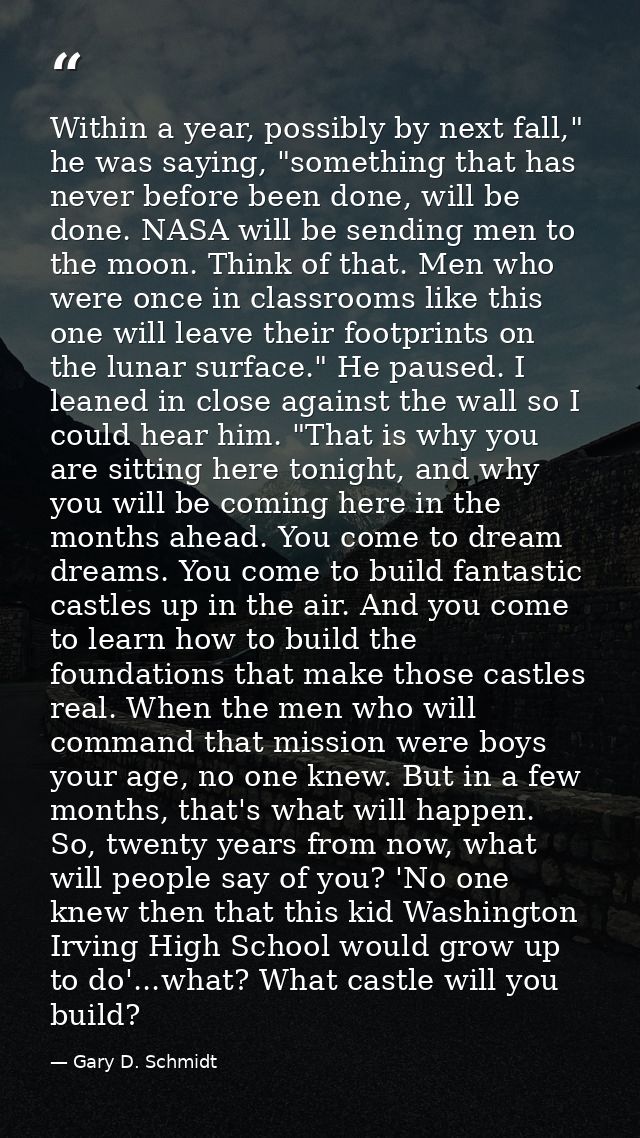 Within a year, possibly by next fall," he was saying, "something that has never before been done, will be done. NASA wil — Gary D. Schmidt