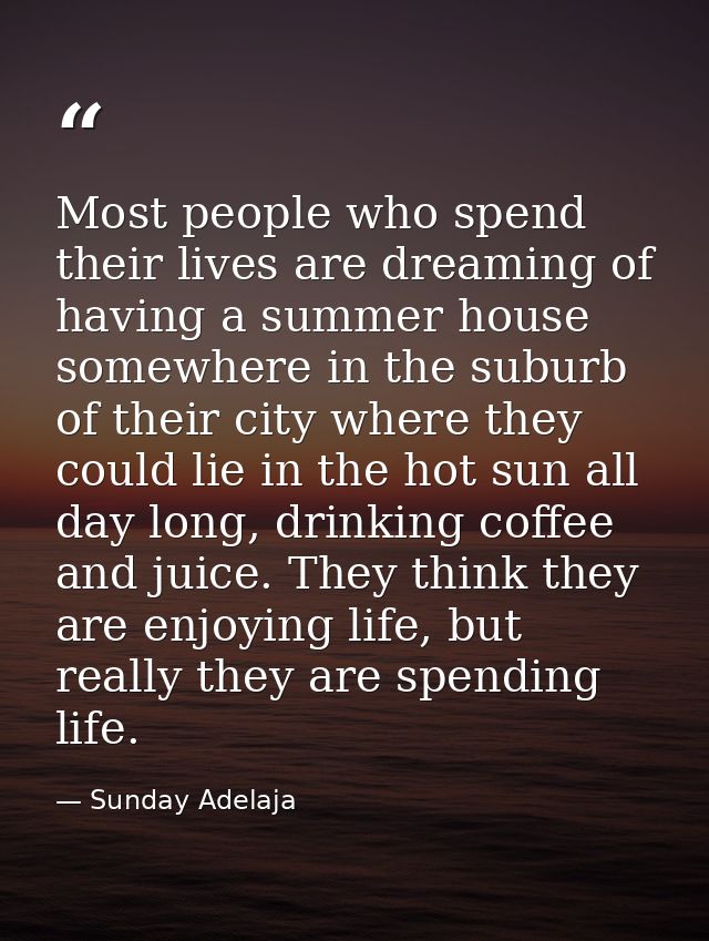 Most people who spend their lives are dreaming of having a summer house somewhere in the suburb of their city where they — Sunday Adelaja