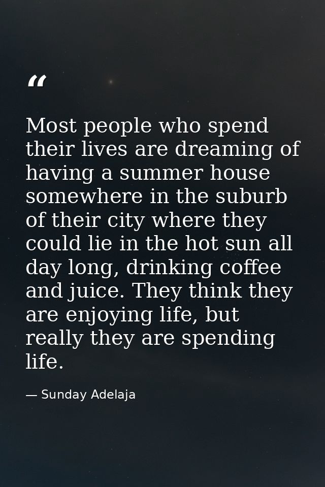Most people who spend their lives are dreaming of having a summer house somewhere in the suburb of their city where they — Sunday Adelaja