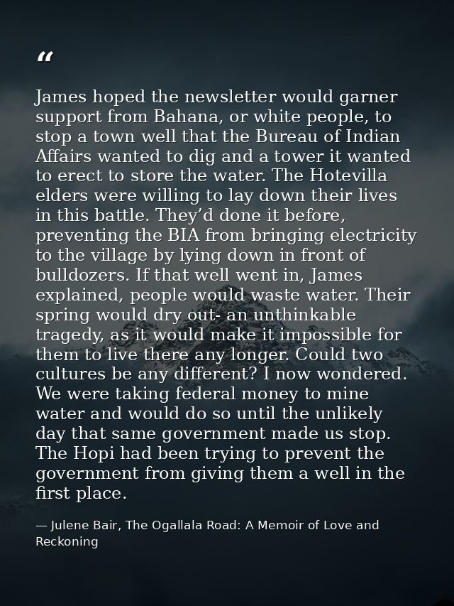 James hoped the newsletter would garner support from Bahana, or white people, to stop a town well that the Bureau of Ind — Julene Bair, The Ogallala Road: A Memoir of Love and Reckoning
