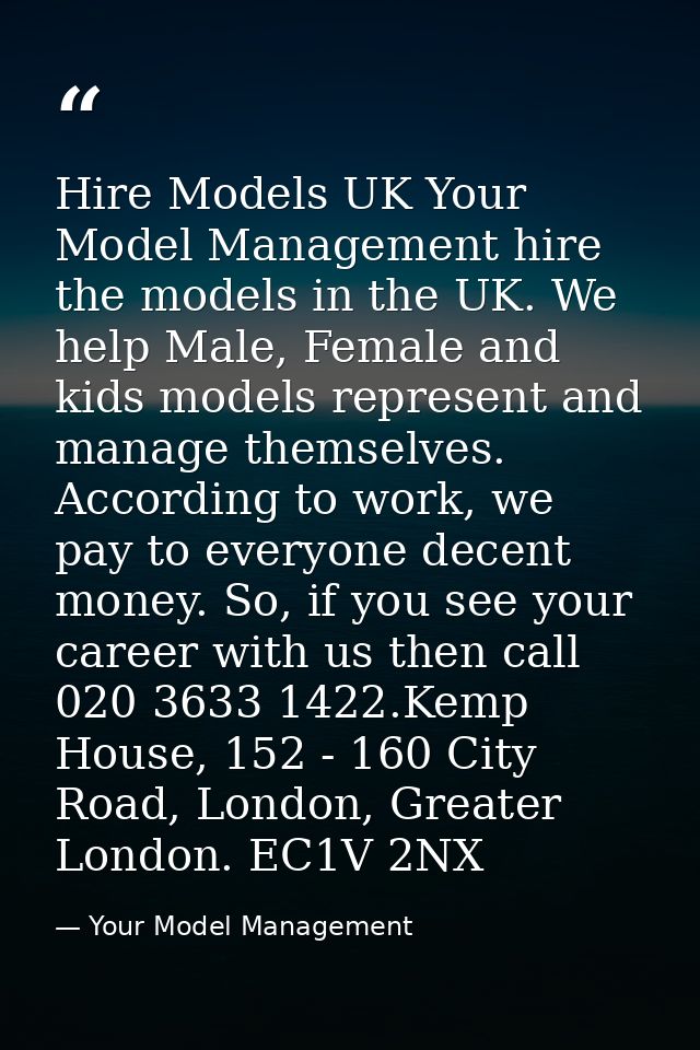 Hire Models UK Your Model Management hire the models in the UK. We help Male, Female and kids models represent and manag — Your Model Management