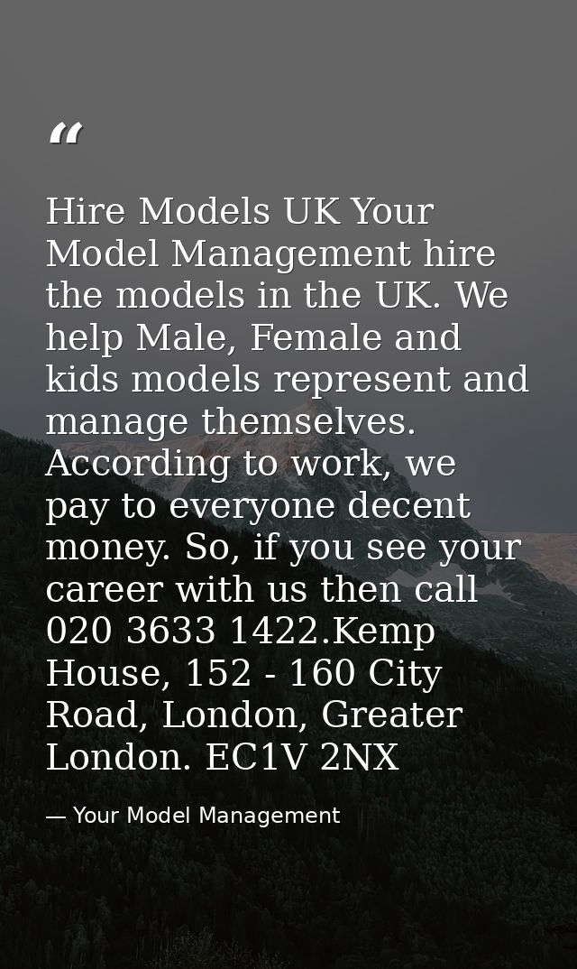 Hire Models UK Your Model Management hire the models in the UK. We help Male, Female and kids models represent and manag — Your Model Management
