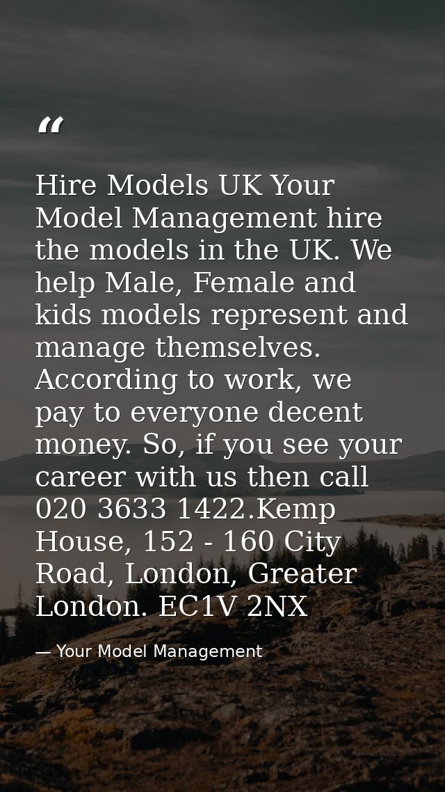 Hire Models UK Your Model Management hire the models in the UK. We help Male, Female and kids models represent and manag — Your Model Management