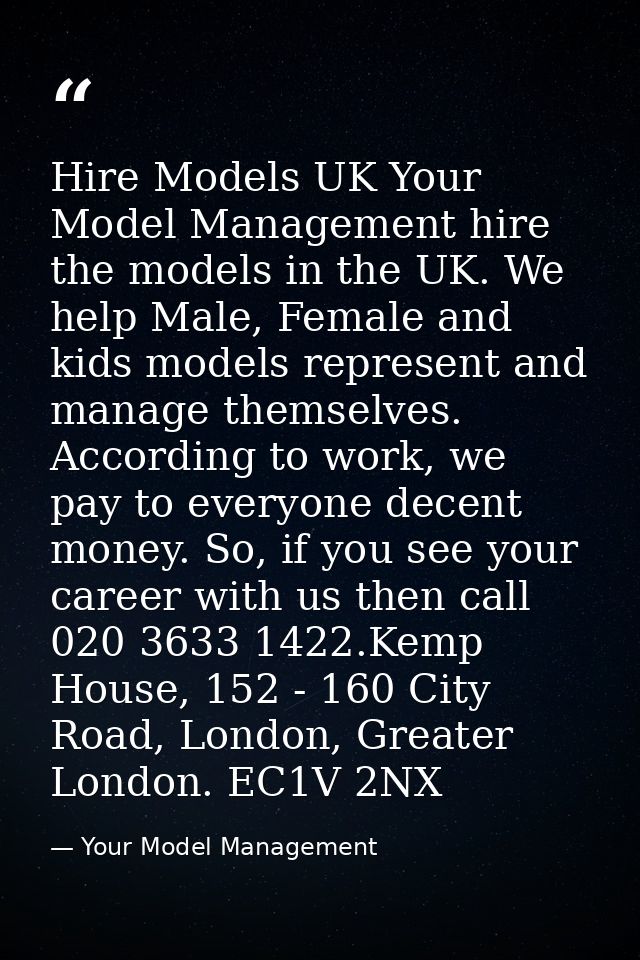 Hire Models UK Your Model Management hire the models in the UK. We help Male, Female and kids models represent and manag — Your Model Management