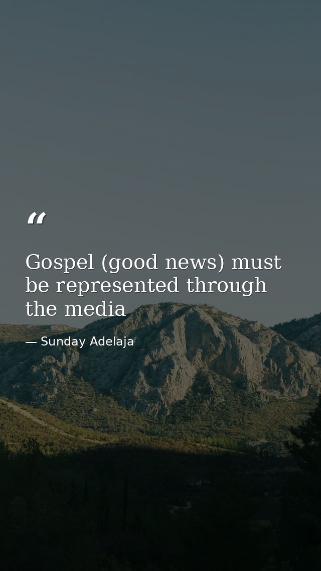 Gospel (good news) must be represented through the media — Sunday Adelaja