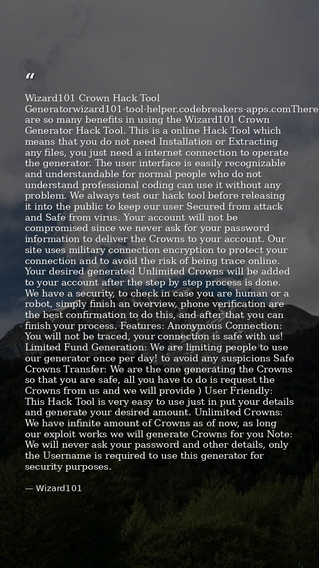 Wizard101 Crown Hack Tool Generatorwizard101-tool-helper.codebreakers-apps.comThere are so many benefits in using the Wi — Wizard101