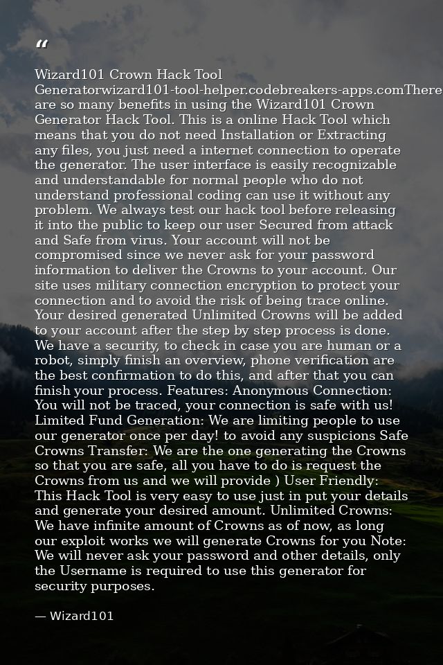 Wizard101 Crown Hack Tool Generatorwizard101-tool-helper.codebreakers-apps.comThere are so many benefits in using the Wi — Wizard101