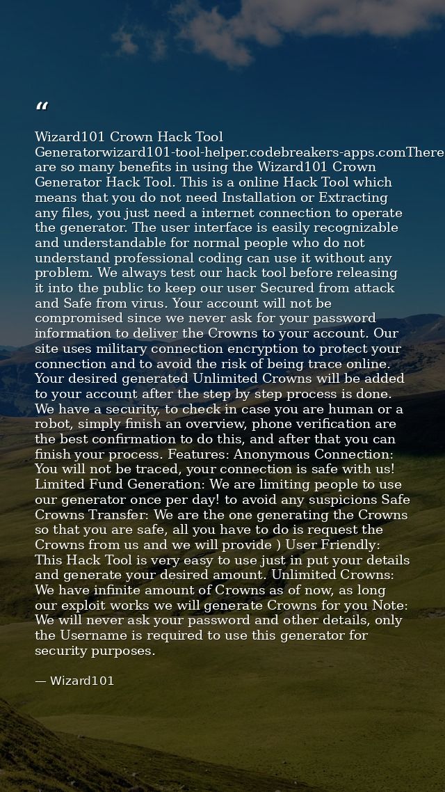 Wizard101 Crown Hack Tool Generatorwizard101-tool-helper.codebreakers-apps.comThere are so many benefits in using the Wi — Wizard101