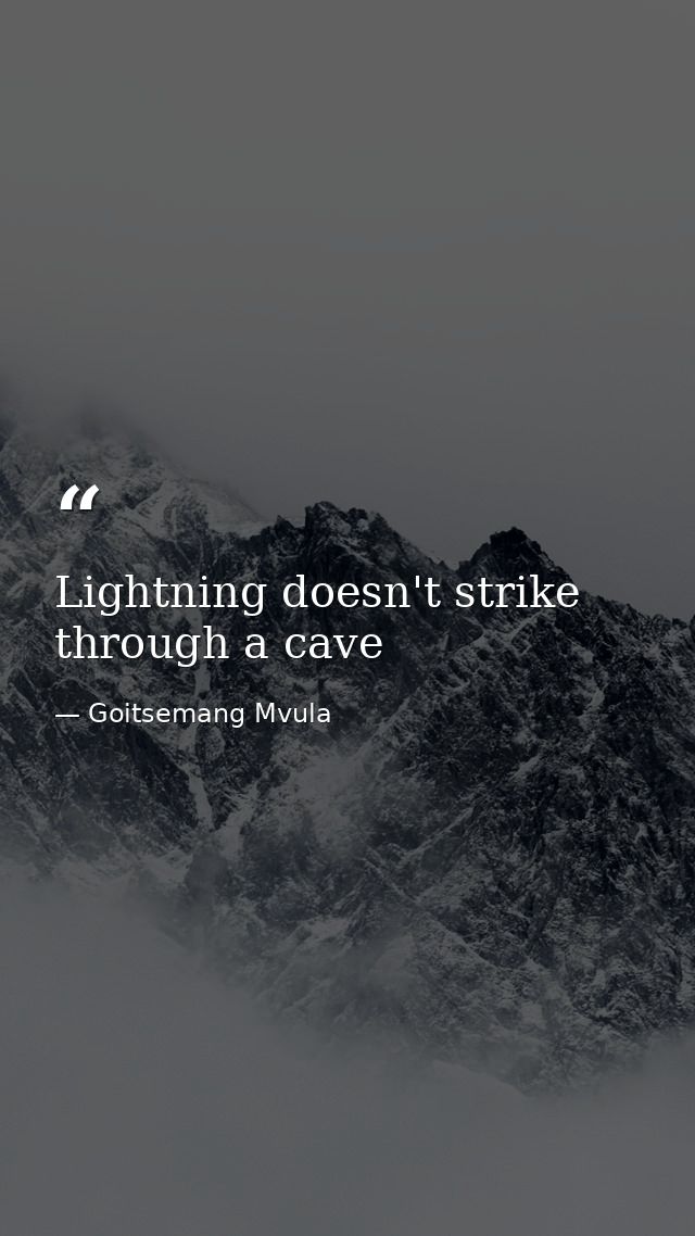 Lightning doesn't strike through a cave — Goitsemang Mvula